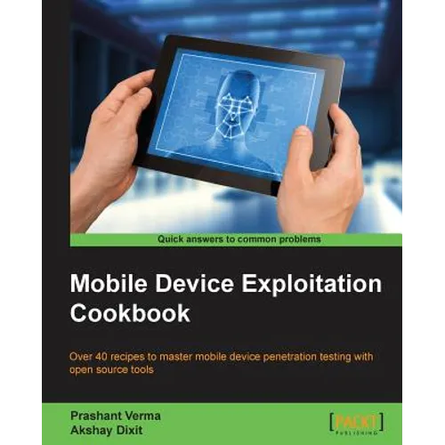 Mobile Device Exploitation Cookbook - Paperback