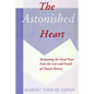 The Astonished Heart: Reclaiming the Good News from the Lost-And-Found of Church History - Paperback