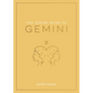 The Zodiac Guide to Gemini: The Ultimate Guide to Understanding Your Star Sign, Unlocking Your Destiny and Decoding the Wisdom of the Stars - Hardcover