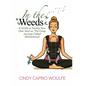 In the Weeds - Hardcover