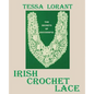 The Secrets of Successful Irish Crochet Lace - Paperback