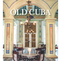Old Cuba - Hardcover