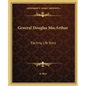 General Douglas MacArthur: Exciting Life Story - Paperback