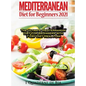 Mediterranean Diet For Beginners: Top Health And Delicious Mediterranean Diet Recipes To Lose Weight, Get Lean, And Feel Amazing - Hardcover