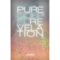 Pure Gospel Revelation: An in depth Bible study on the Good News of Jesus Christ - Paperback