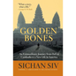 Golden Bones: An Extraordinary Journey from Hell in Cambodia to a New Life in America - Paperback