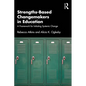 Strengths-Based Changemakers in Education: A Framework for Initiating Systemic Change - Paperback