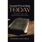 Sound Preaching for Today: A Strong Case for Expository Preaching - Hardcover