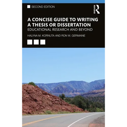 A Concise Guide to Writing a Thesis or Dissertation: Educational Research and Beyond - Paperback