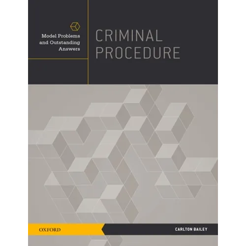 Criminal Procedure: Model Problems and Outstanding Answers - Paperback