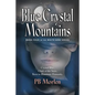 Blue Crystal Mountains - Book Four in the White Bird Series - Paperback