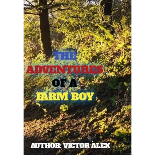 The Adventures of a Farm Boy - Paperback