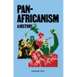 Pan-Africanism: A History: A History - Paperback