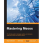 Mastering Mesos - Paperback