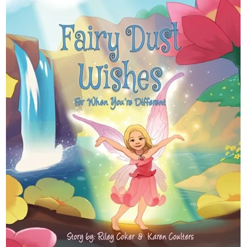 Fairy Dust Wishes: For When You're Different - Hardcover