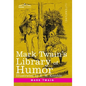 Mark Twain's Library of Humor: Originally Illustrated - Hardcover