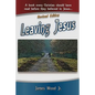 Leaving Jesus: A Book Every Christian Should have Read before they believed in Jesus - Paperback