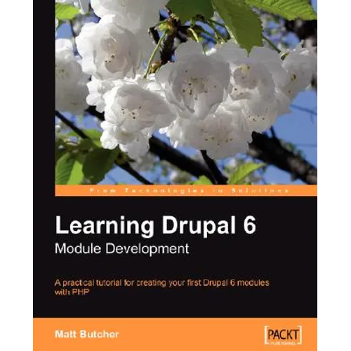 Learning Drupal 6 Module Development - Paperback