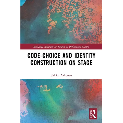 Code-Choice and Identity Construction on Stage - Paperback