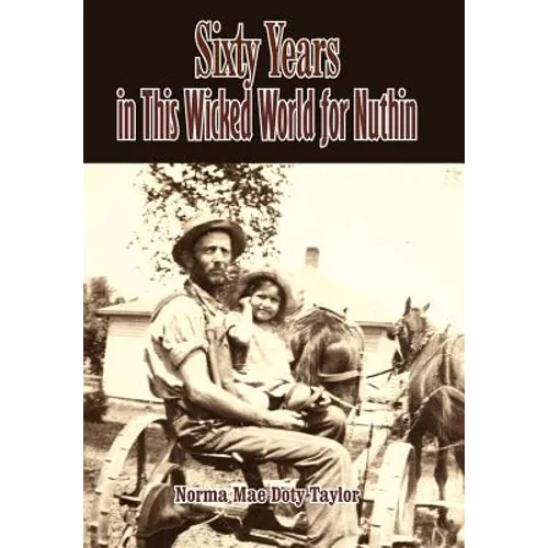 Sixty Years in This Wicked World for Nuthin - Hardcover