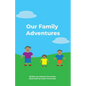 Our Family Adventures - Paperback