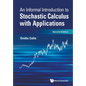 Informal Introduction to Stochastic Calculus with Applications, an (Second Edition) - Paperback