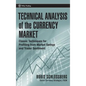 Technical Analysis of the Currency Market: Classic Techniques for Profiting from Market Swings and Trader Sentiment - Hardcover