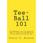 Tee-Ball 101: Coaching Beginning Baseball - Paperback