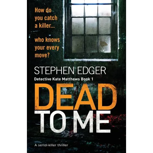 Dead To Me: A serial killer thriller - Paperback
