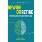 Rewire or Retire - Hardcover