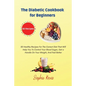 The Diabetic Cookbook for Beginners: 50 Healthy Recipes For The Correct Diet That Will Help You To Control Your Blood Sugar, Get a Handle On Your Weig - Paperback