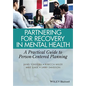 Partnering for Recovery in Mental Health: A Practical Guide to Person-Centered Planning - Paperback