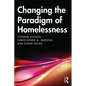 Changing the Paradigm of Homelessness - Paperback