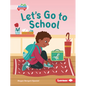 Let's Go to School - Library Binding