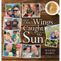 Their Wings Caught the Sun - Hardcover