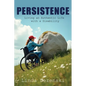Persistence: Living an Authentic Life with a Disability - Paperback