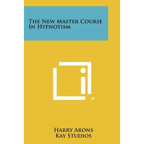 The New Master Course In Hypnotism - Paperback