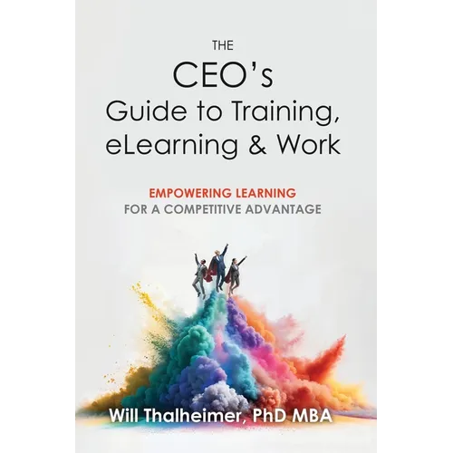 The CEO's Guide to Training, eLearning & Work - Hardcover