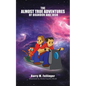 The Almost True Adventures of Brandon and Josh - Paperback