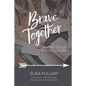 Brave Together: A Conversation Starter for Cultivating Biblical Mentoring Relationships - Paperback