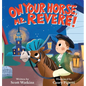 On Your Horse, Mr. Revere!: A fun retelling of Paul Revere's ride and the start of the American Revolution - Hardcover