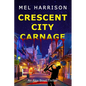 Crescent City Carnage: An Alex Boyd Thriller - Paperback