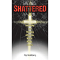 Shattered - Hardcover