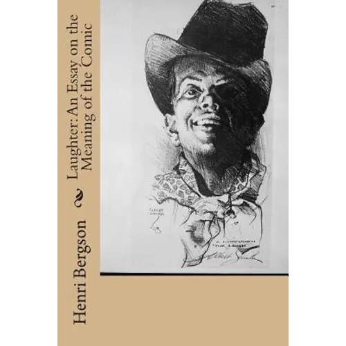 Laughter: An Essay on the Meaning of the Comic - Paperback