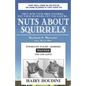 Nuts about Squirrels: How to Outwit Them - Paperback