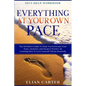 Self Help Workbook: EVERYTHING AT YOUR OWN PACE - The Definitive Guide To Help You Overcome Your Fears, Anxieties, and Deepest Worries By - Paperback