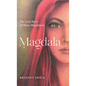 Magdala: The Lost Story of Mary Magdalene - Hardcover