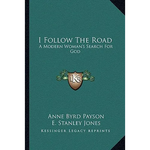I Follow the Road: A Modern Woman's Search for God - Paperback