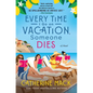 Every Time I Go on Vacation, Someone Dies - Hardcover