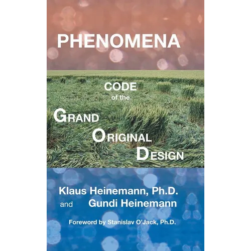 Phenomena: Code of the Grand Original Design - Hardcover